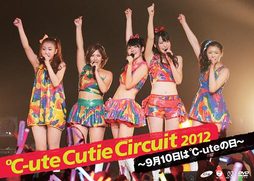C-ute Cutie Circuit 2012 - 9 Gatsu 10 Ka wa C-ute no Hi