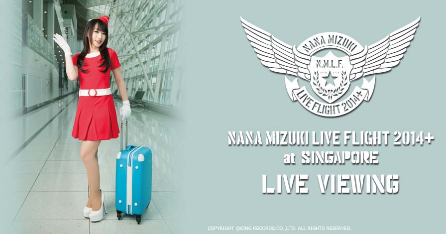 NANA MIZUKI LIVE FLIGHT 2014＋ at Singapore